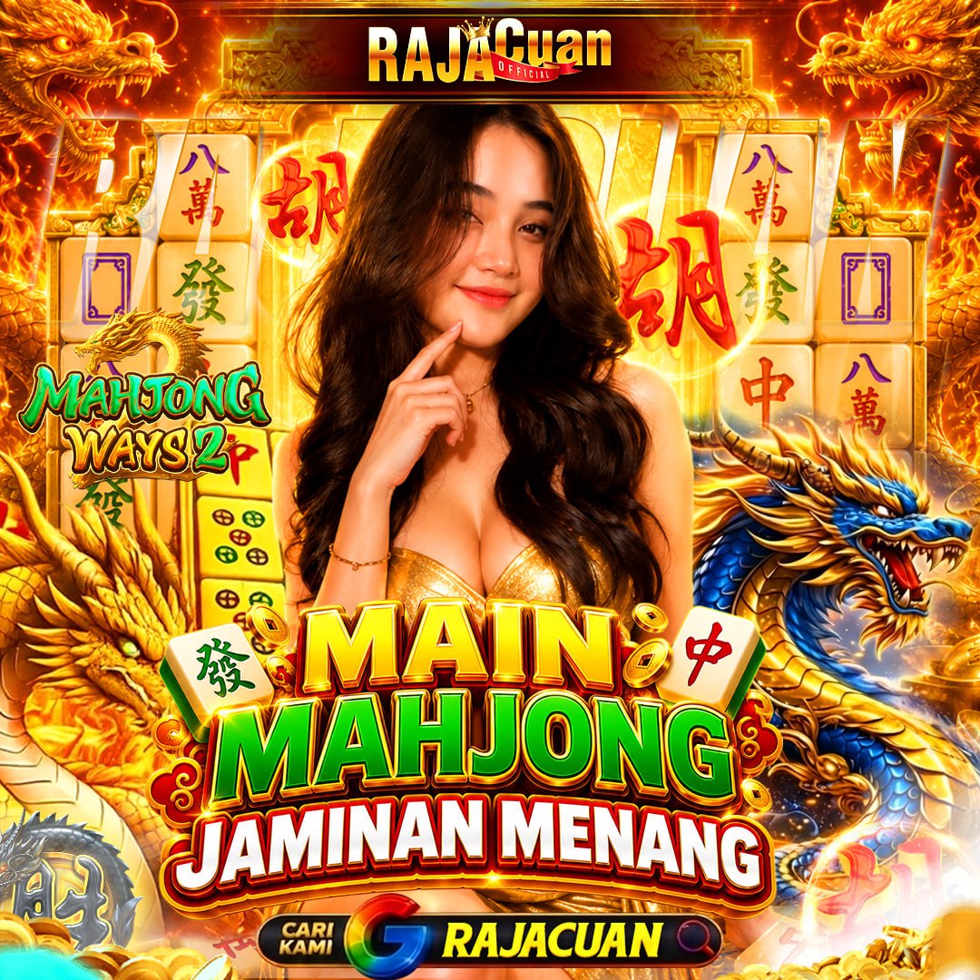 Rajacuan: Link Main Mahjong Paling Lancar Jaminan Gampang Menang